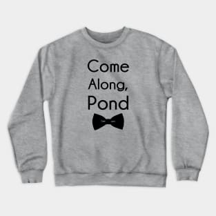 Come Along, Pond Crewneck Sweatshirt